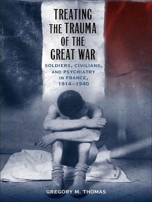 cover image of Treating the Trauma of the Great War